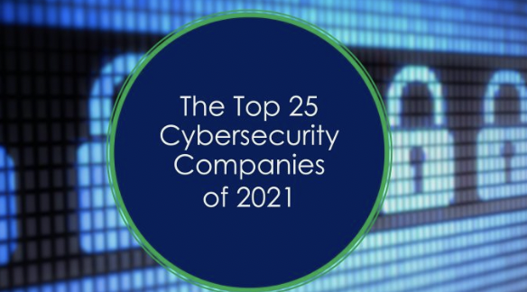 Top 25 cybersecurity companies