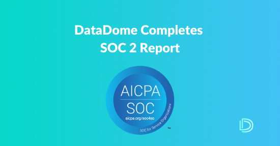 SOC 2 DataDome Completes SOC 2 Report