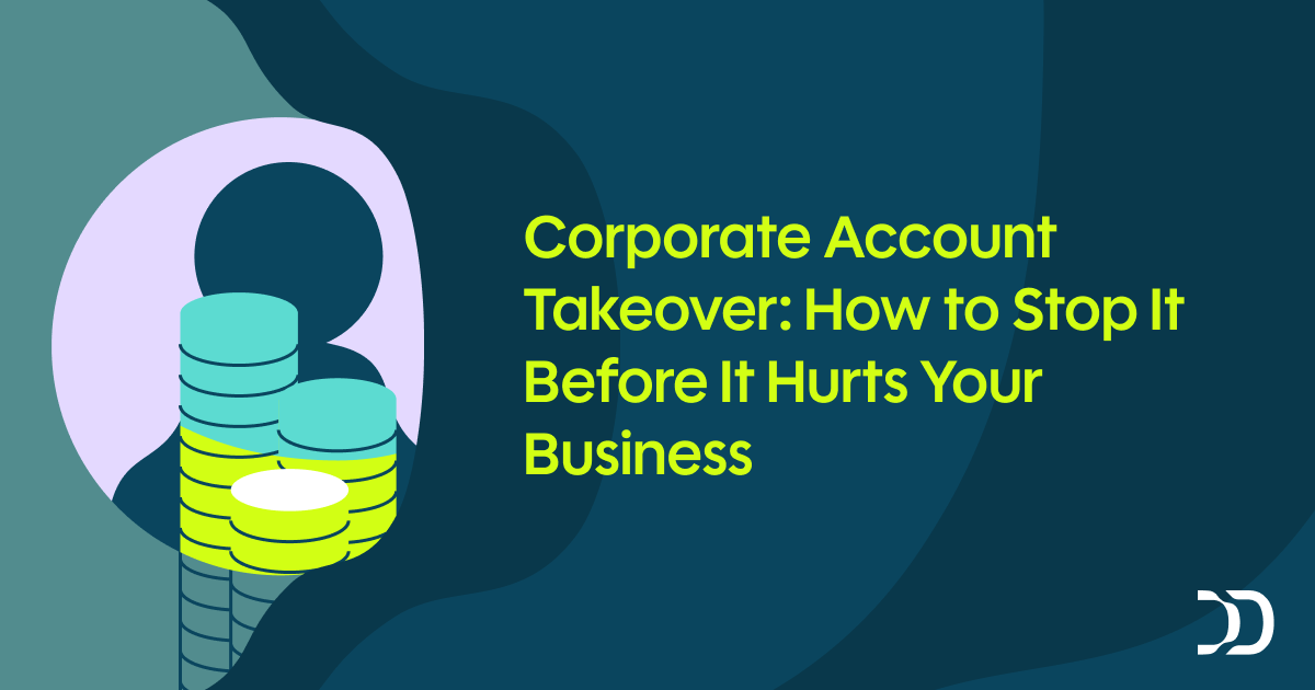 What is Corporate Account Takeover & How to Prevent it in 2026