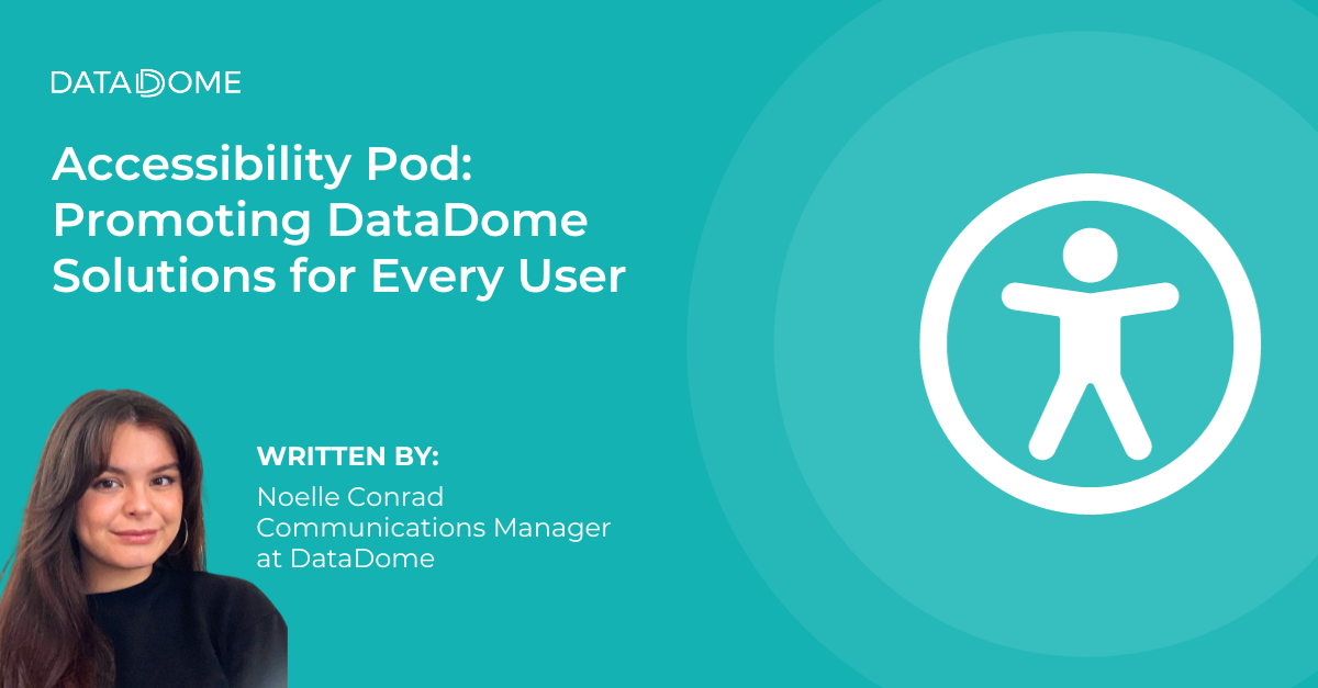 Noelle Conrad, Accessibility Pod Promoting DataDome Solutions for Every User