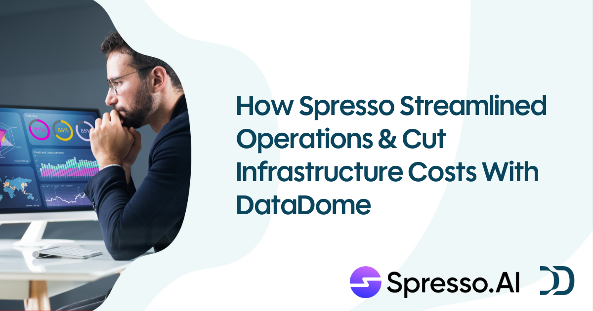 How Spresso Streamlined Operations & Cut Infrastructure Costs With DataDome