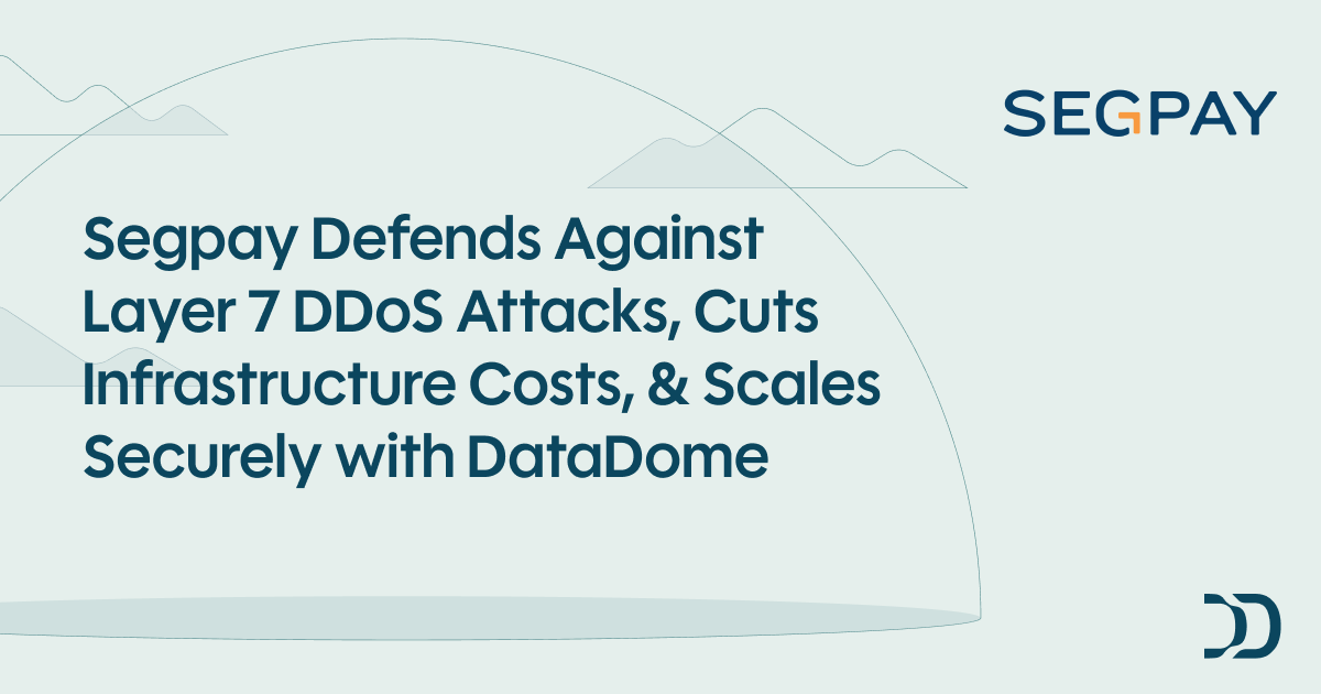 Segpay Datadome Segpay Defends Against Layer 7 DDoS Attacks, Cuts Infrastructure Costs ...