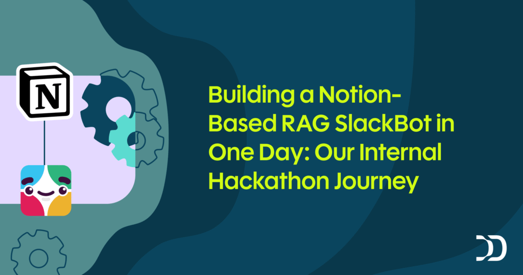 Building a Notion-Based RAG SlackBot in One Day: Our Internal Hackathon ...